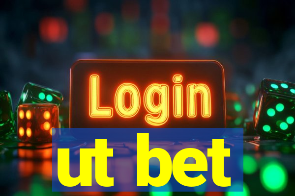 ut bet